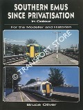 Southern EMUs Since Privatisation in Colour by OLIVER, Bruce